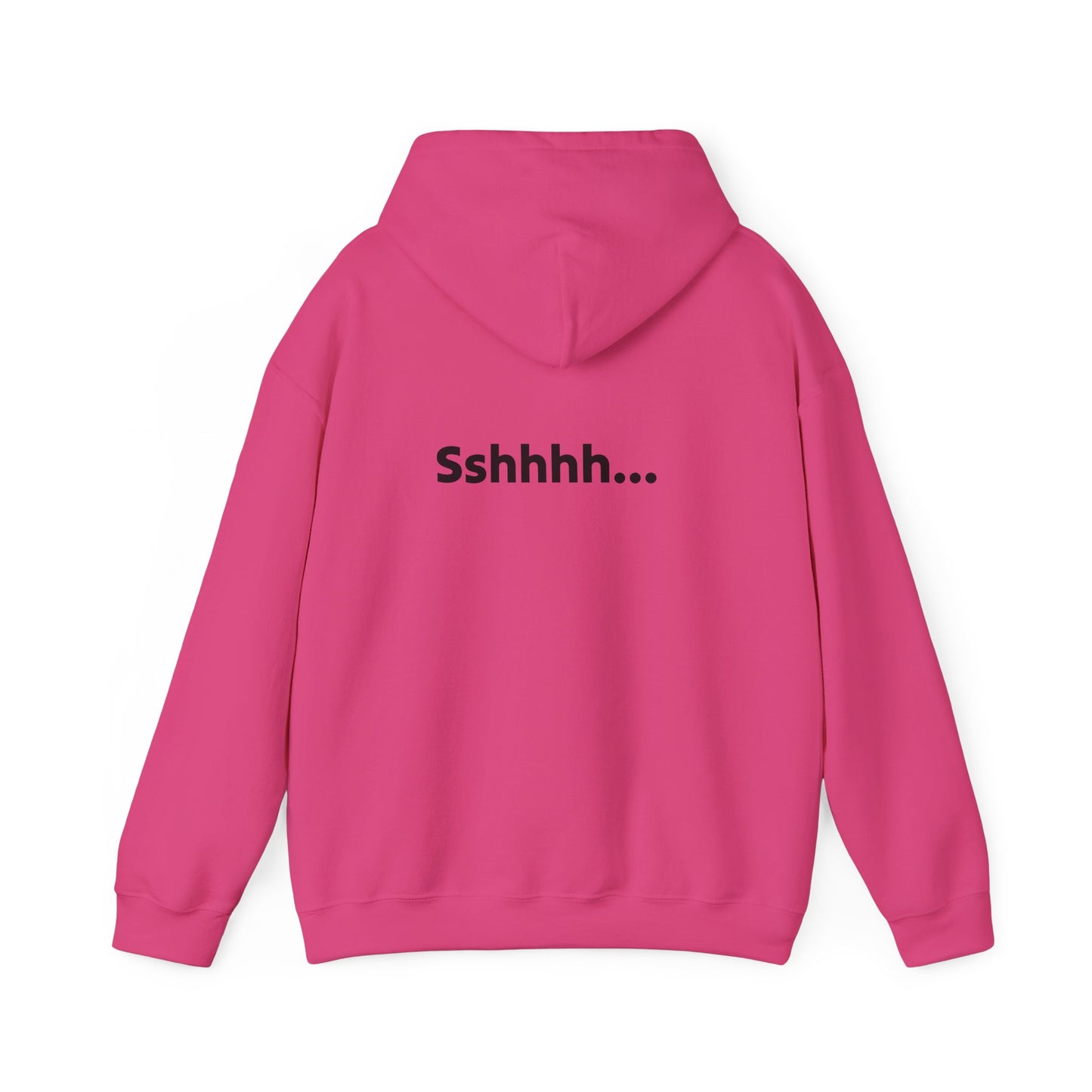 Funny Quote Hoodie "Sshhh...I'll talk to you tomorrow"