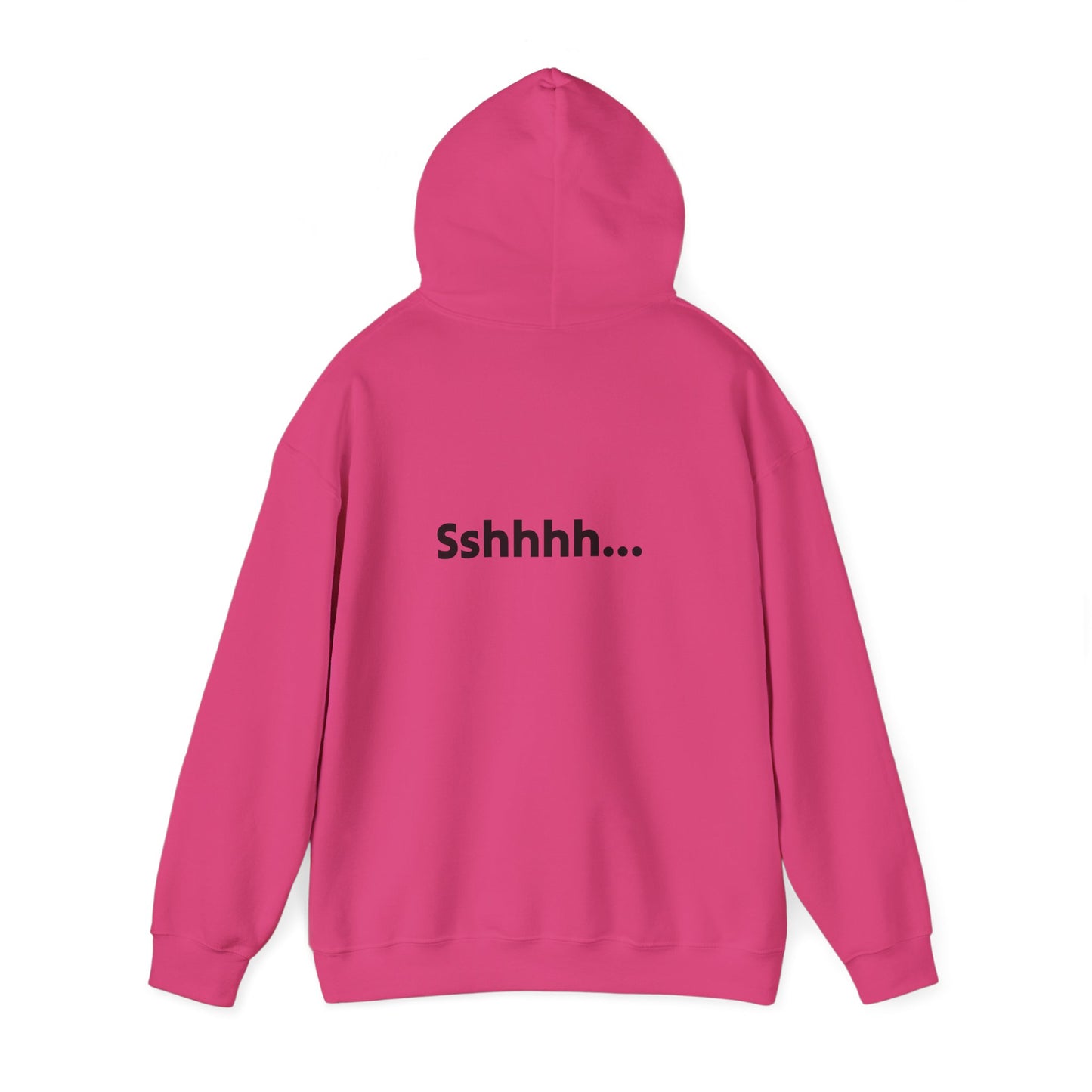 Funny Quote Hoodie "Sshhh...I'll talk to you tomorrow"